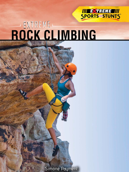 Title details for Extreme Rock Climbing by Simone Payment - Available